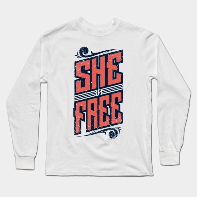 'She Is Free' Human Trafficking Shirt Long Sleeve T-Shirt by ourwackyhome